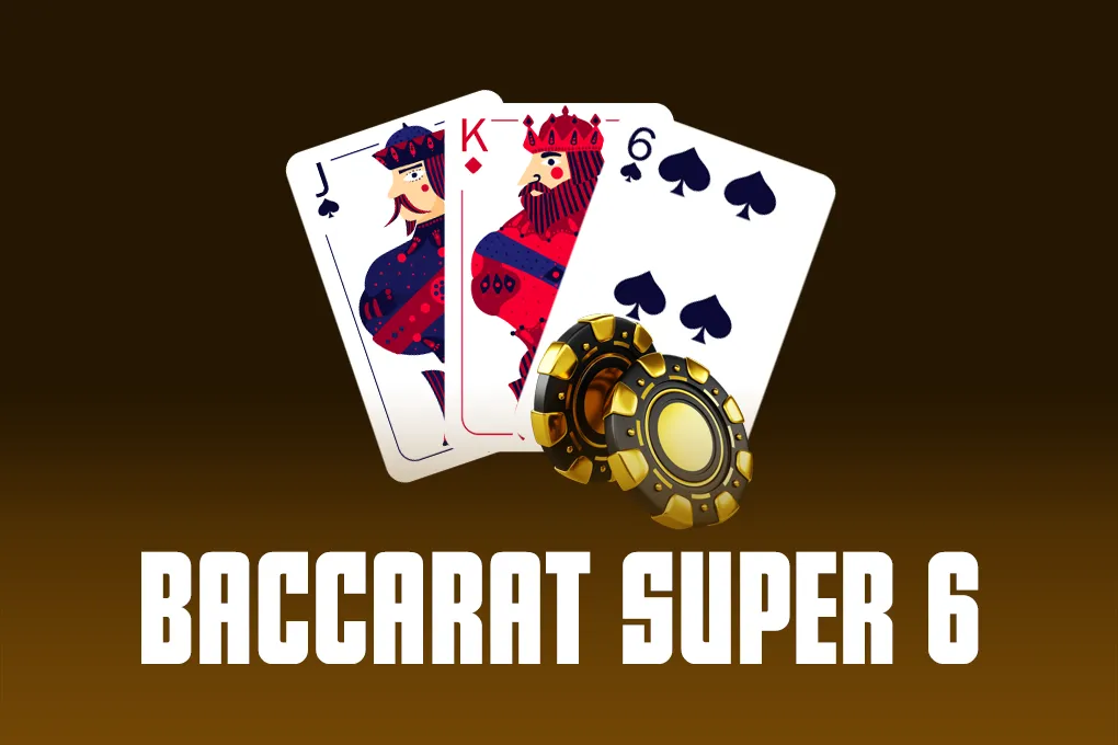 Baccarat Super 6