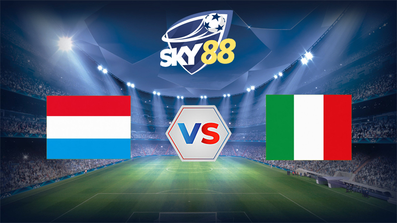 Dự đoán soi kèo Luxembourg vs Ý 01h45 ngày 04/06/2026 – Giao hữu quốc tế