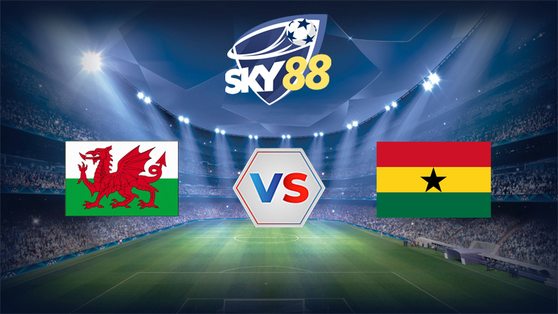 Dự đoán soi kèo Xứ Wales vs Ghana 01h45 ngày 03/06/2026 – Giao hữu quốc tế